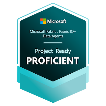 Microsoft Fabric : Fabric IQ+ Data Agents - Project Ready Proficient